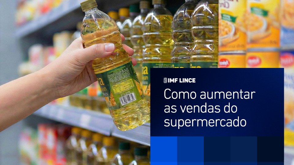 Como aumentar as vendas do supermercado